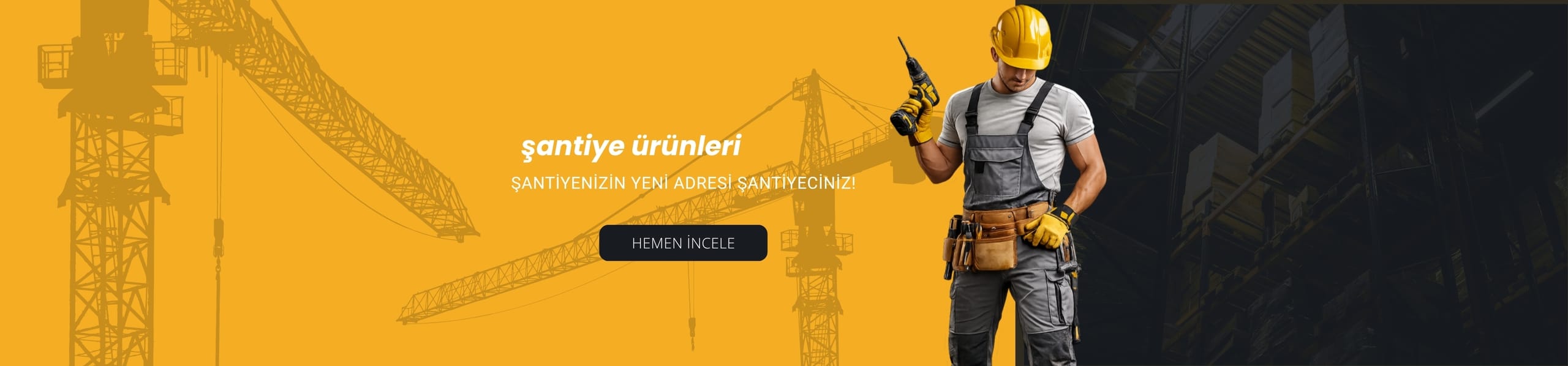 Şantiye Ürünleri